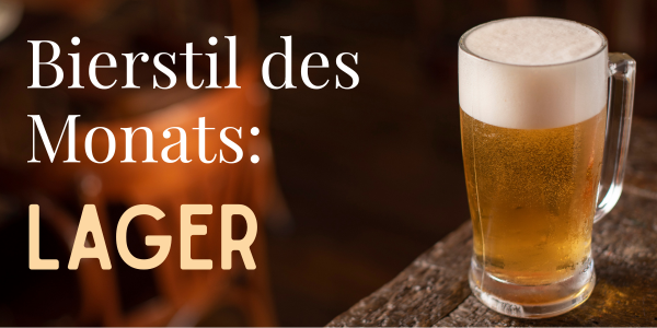 Bierstil des Monats LAGER